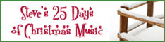 Steve's 25 Days of Christmas Music